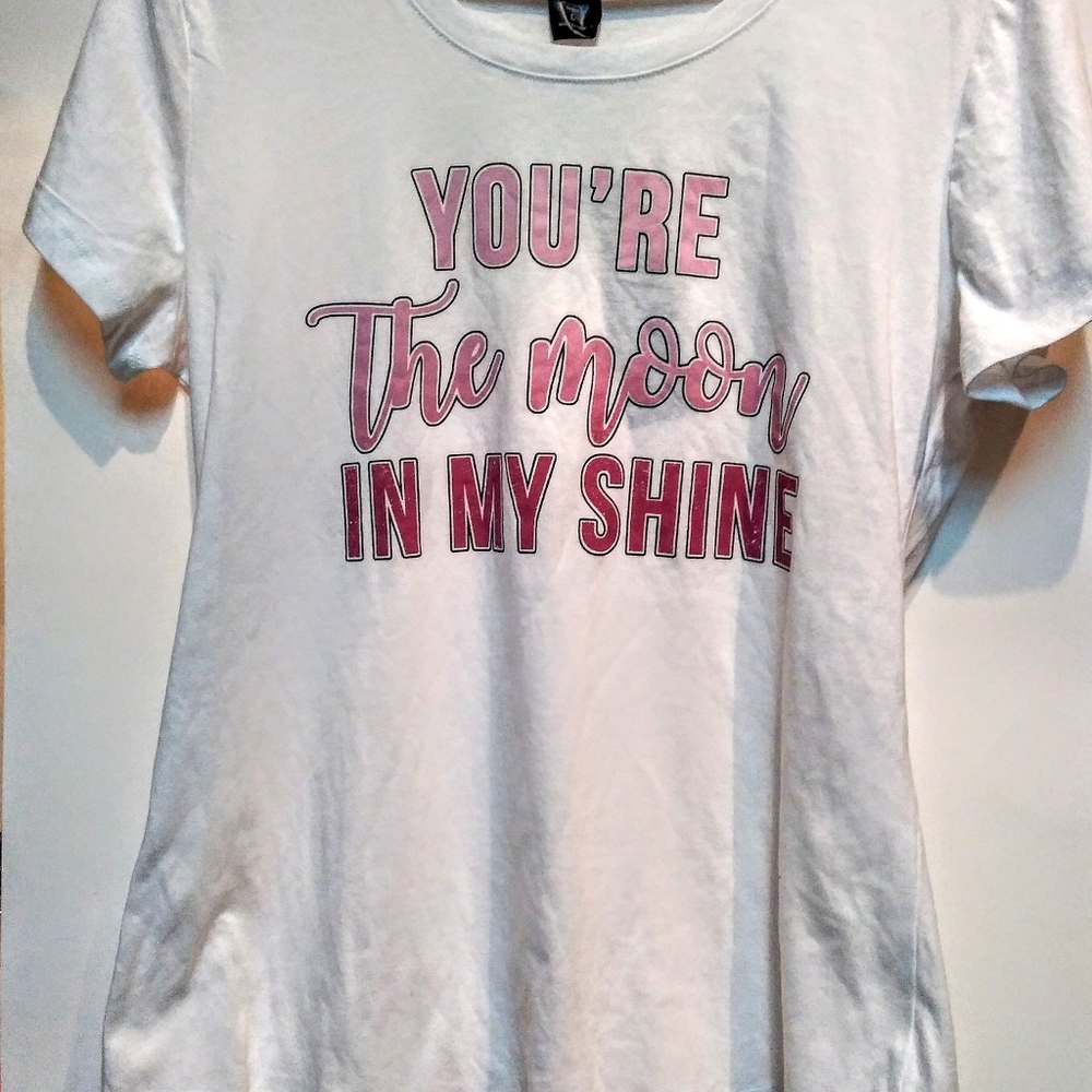 You're the Moon in My Shine T-shirt